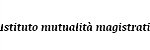 Istituto mutualità magistrati - 